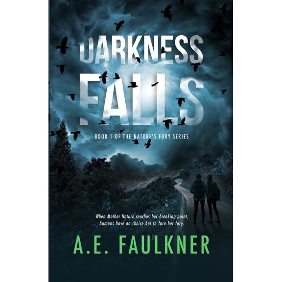 Nature's Fury Darkness Falls, Book 1, (Paperback)
