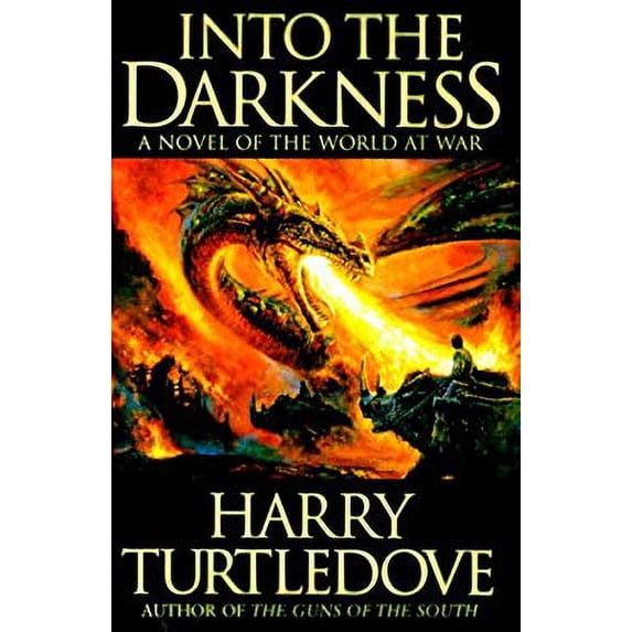 Pre-Owned Into the Darkness: A Novel of the World at War (Hardcover) 0312868952 9780312868956