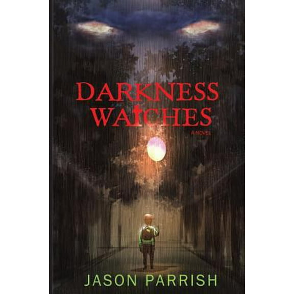 Pre-Owned Darkness Watches: A Christian Supernatural Thriller (Paperback) 099795440X 9780997954401