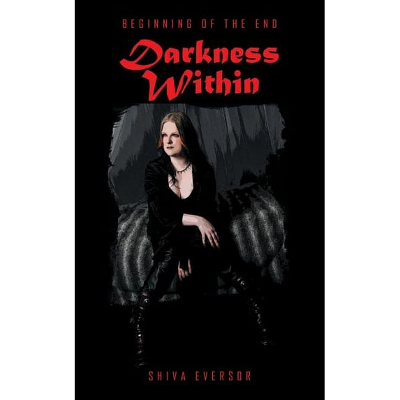 Darkness Within : Beginning of the End