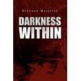 thumbnail image 1 of Darkness Within  Paperback  1441555528 9781441555526 Diannah Maljevac, 1 of 1