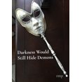 thumbnail image 1 of Darkness Would Still Hide Demons, (Paperback), 1 of 1