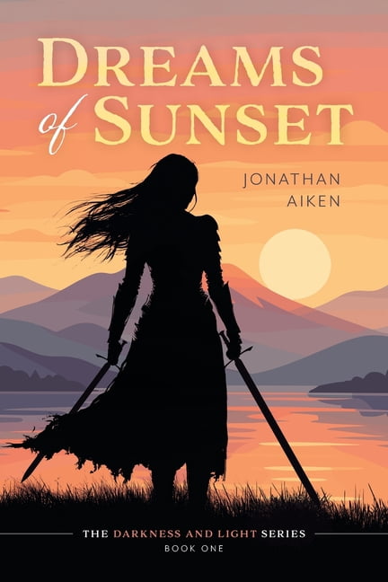 Darkness and Light Dreams of Sunset, (Paperback)