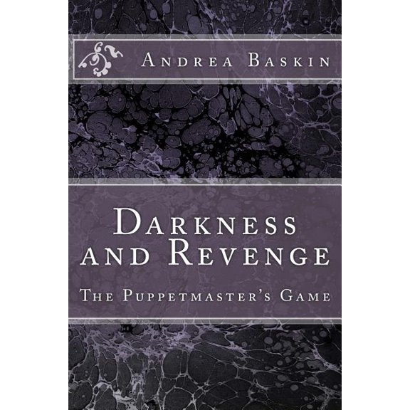 Darkness and Revenge - The Puppetmaster's Game, (Paperback)
