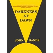 Darkness at Dawn, Hardcover