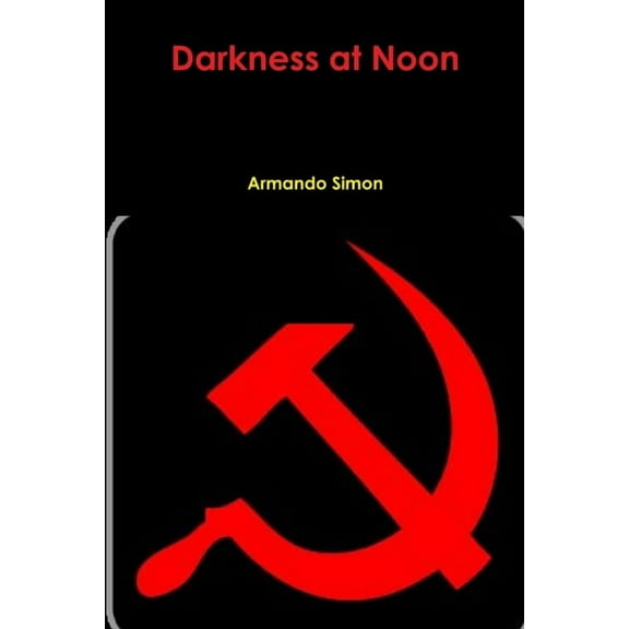 Darkness at Noon, (Paperback)