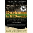 thumbnail image 1 of Darkness in El Dorado: How Scientists and Journalists Devastated the Amazon, (Paperback), 1 of 2
