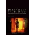 thumbnail image 1 of Darkness in the Bliss-Out: A Reconsideration of the Films of Steven Spielberg, (Paperback), 1 of 1