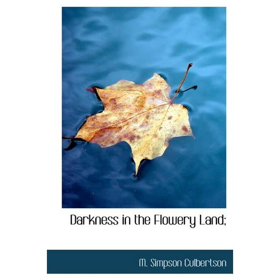 Darkness in the Flowery Land; (Hardcover)