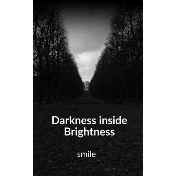 Darkness inside Brightness, (Paperback)