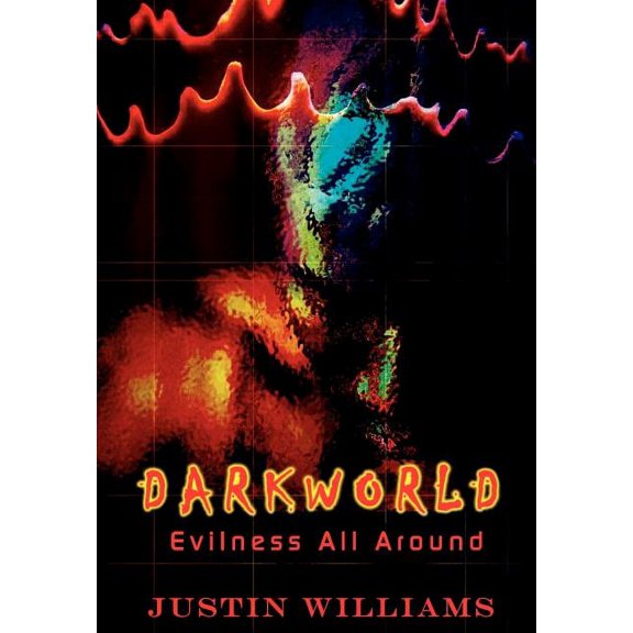 Darkworld: Evilness All Around, (Hardcover)