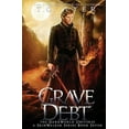thumbnail image 1 of Darkworld: Skinwalker: Grave Debt : A SkinWalker Novel #7: A DarkWorld Series (Series #7) (Paperback), 1 of 1