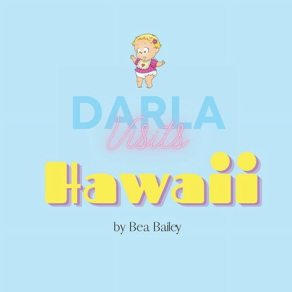 Darla's Adventures Darla Visits Hawaii, Book 4, (Paperback)