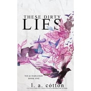 Darling Hill These Dirty Lies Nix & Harleigh Book One, Book 1, Paperback