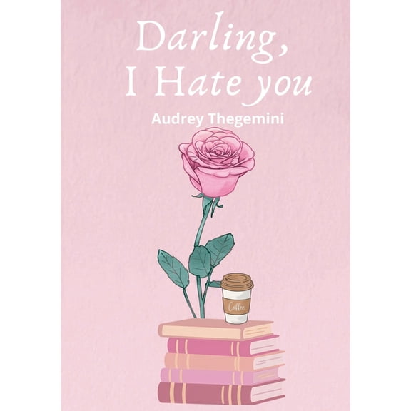 Darling, I Hate you, (Paperback)