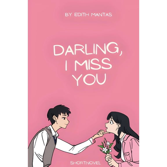 Darling I miss you - Go or stay? Short novel: Lovestory, (Paperback)