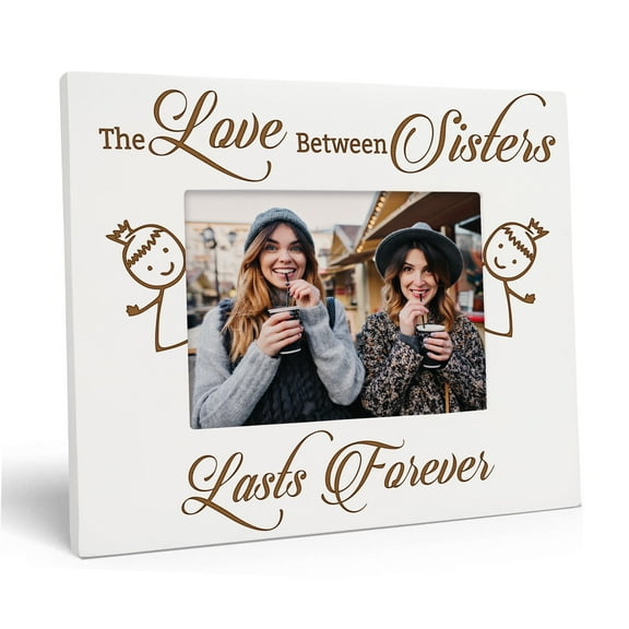 Darling Souvenir Made With LoveEngraved Table Top Photo FrameWooden The Love Between Sisters Lasts Forever Quotes White Picture Frame Gift For Sister, 4x6 Photo Size Horizontal