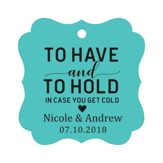 Darling Souvenir To Have and To Hold In Case You Get Cold Wedding Party Favor Hang Tags Custom Bonbonniere Gift Tags-Turquoise-50 Tags