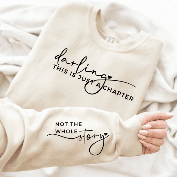 Darling This is Just a Chapter Not The Whole Story Sweatshirt (Sand, M)
