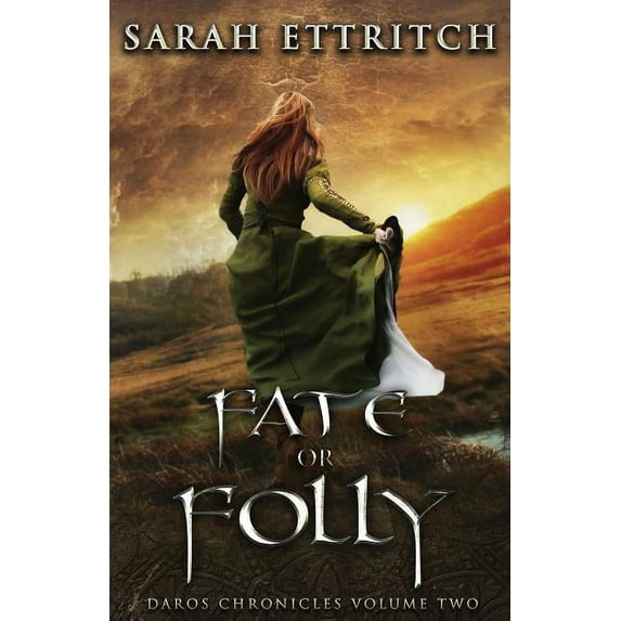 Daros Chronicles Fate or Folly, Book 2, (Paperback)