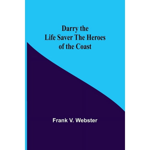 Darry The Life Saver The Heroes Of The Coast, (Paperback)