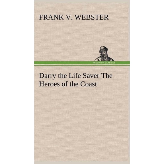 Darry the Life Saver The Heroes of the Coast (Hardcover)