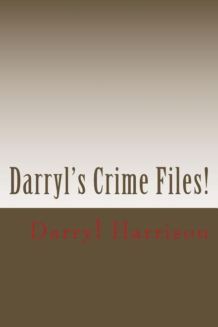 Darryl's Crime Files, (Paperback)