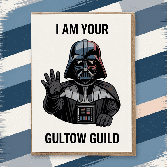 Darth Vader Inspired "I Am Your Gultow Guild" Greeting Card - Perfect for Fans and Special Occasions