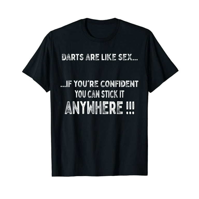 Darts Funny Darts Quote Meme Dart Board Beer Worker Gift T-Shirt Darts Funny Darts Quote Meme Dart Board Beer Worker Gift T-Shirt