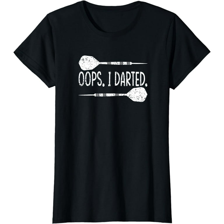 Funny Darts T Shirt- Gifts For Darts Players - Oops I Darted Funny Darts T Shirt- Gifts For Darts Players - Oops I Darted