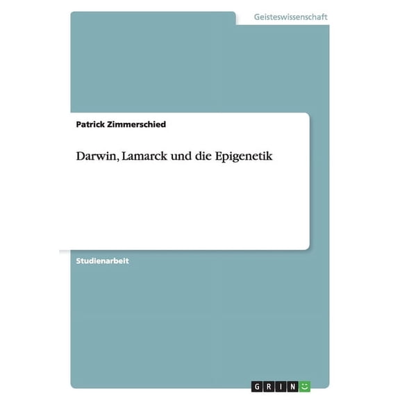 Darwin, Lamarck und die Epigenetik (Paperback)