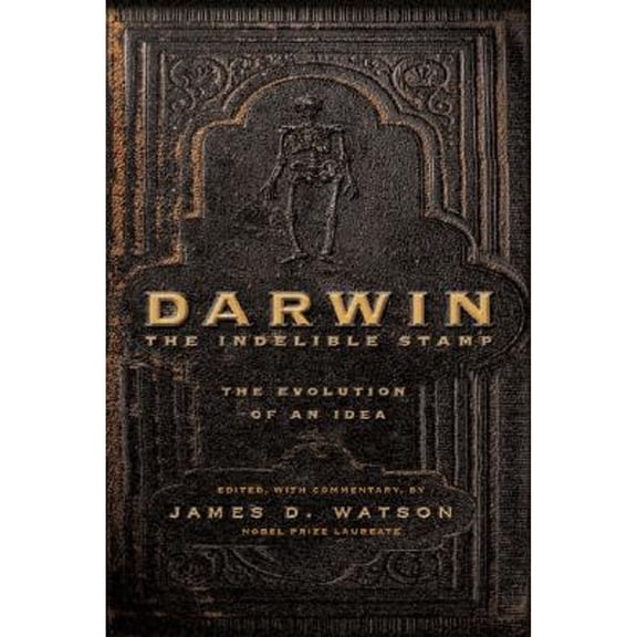 Pre-Owned Darwin: The Indelible Stamp: The Evolution of an Idea (Hardcover) by James D Watson