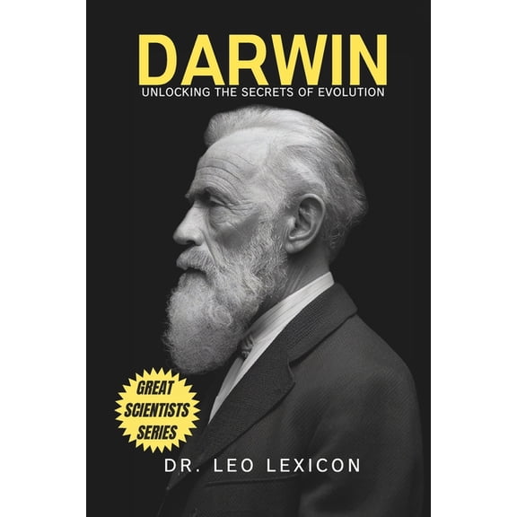 Darwin: Unlocking the Secrets of Evolution, (Paperback)