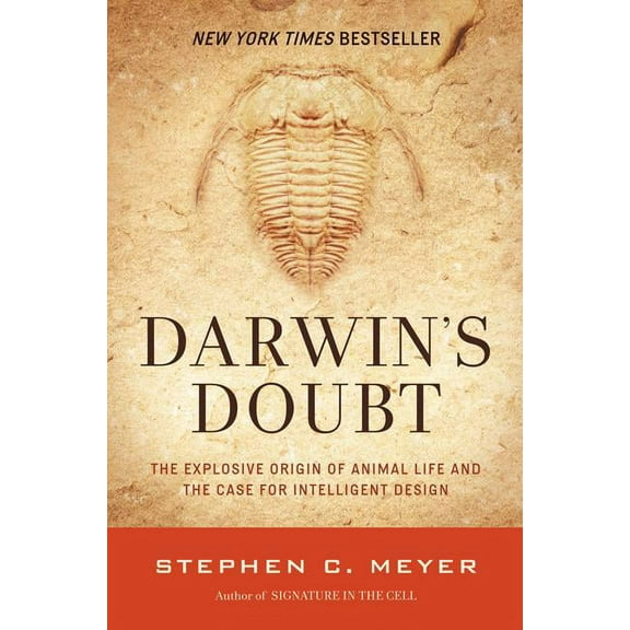Darwin's Doubt: The Explosive Origin of Animal Life and the Case for Intelligent Design, (Paperback)