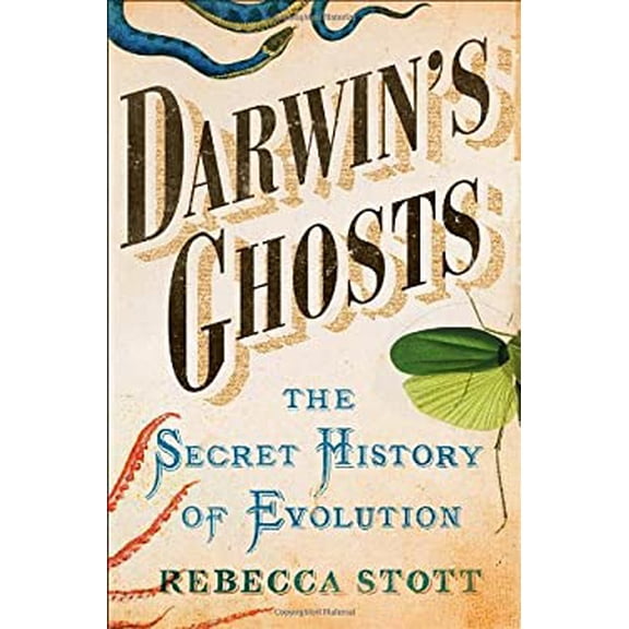 Pre-Owned Darwin's Ghosts: The Secret History of Evolution (Hardcover) 1400069378 9781400069378