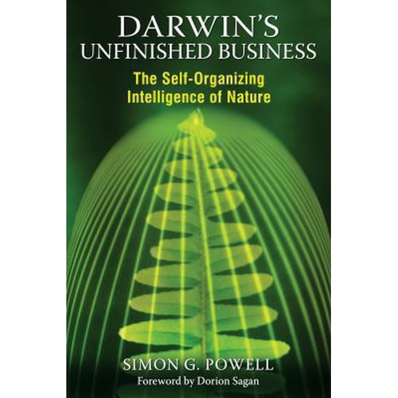 Pre-Owned Darwin's Unfinished Business: The Self-Organizing Intelligence of Nature (Paperback) 1594774404 9781594774409