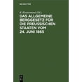 thumbnail image 1 of Das Allgemeine Berggesetz fÃ¼r die PreuÃischen Staaten vom 24. Juni 1865, (Hardcover), 1 of 1