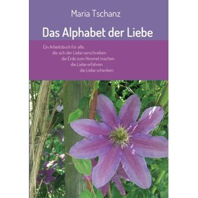 Das Alphabet der Liebe German Edition Paperback 3749717370 9783749717378 Maria Tschanz