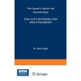 thumbnail image 1 of Das Alte Wunderland Der Pyramiden: Geographische, Geschichtliche Und Kulturhistorische Bilder Aus Der Vorzeit, Der Perio, (Paperback), 1 of 1