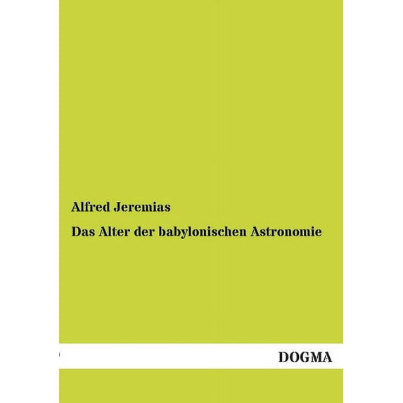 Das Alter Der Babylonischen Astronomie (Paperback)