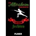 thumbnail image 1 of Das Altersheim Kann Warten Ich Gehe Fechten Planer : A5 MONATSPLANER Fechten Buch - Kampfkunst Bücher - Schwertkampf - Selbstverteidigung - Fechtbuch - Geschenkidee für Kinder und Erwachsene - Fechter (Paperback), 1 of 1