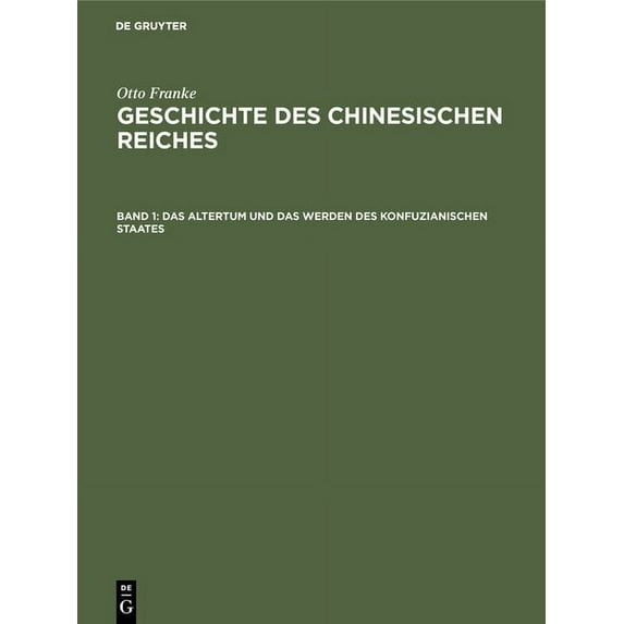 Das Altertum Und Das Werden Des Konfuzianischen Staates, (Hardcover)