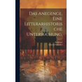 thumbnail image 1 of Das Anegenge. Eine Litterarhistorische Untersuchung. (Hardcover), 1 of 1