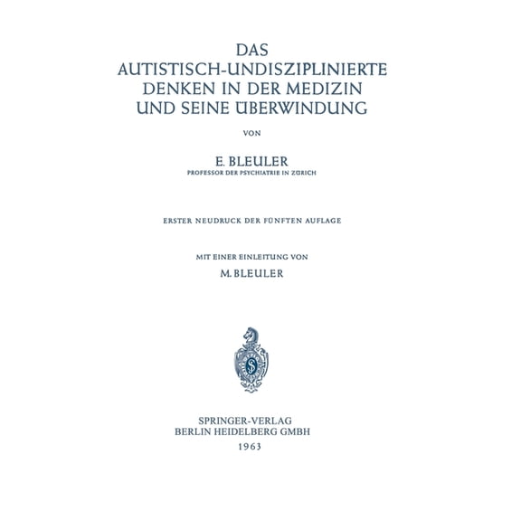 Das Autistisch-Undisziplinierte Denken in der Medizin und Seine berwindung, (Paperback)