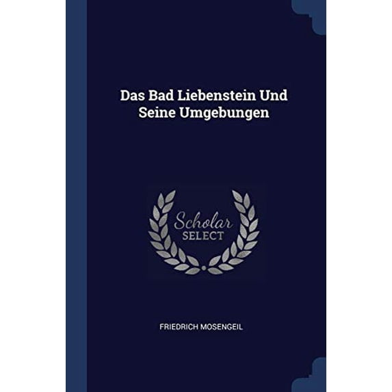 Das Bad Liebenstein Und Seine Umgebungen (Paperback)