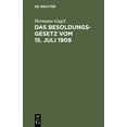 thumbnail image 1 of Das Besoldungsgesetz Vom 15. Juli 1909: Mit Den Ausführungsbestimmungen Für Preußen, Bayern, Sachsen Und Württemberg, Dem Reichsbeamtengesetz (Auszug), Dem Offizierspensions- Und Dem Mannschaftsversor, 1 of 1