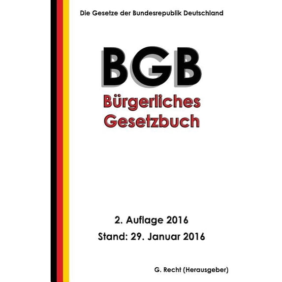 Das Bgb - Burgerliches Gesetzbuch, 2. Auflage 2016