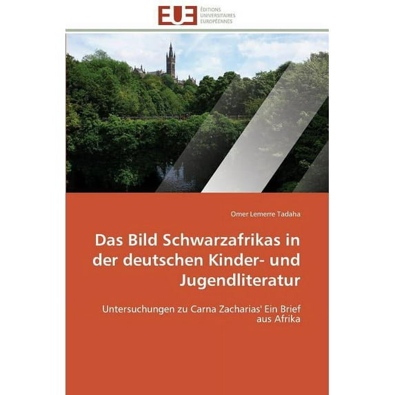 Omn.Univ.Europ.: Das Bild Schwarzafrikas in Der Deutschen Kinder- Und Jugendliteratur (Paperback)