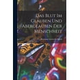thumbnail image 1 of Das Blut Im Glauben Und Aberglauben Der Menschheit (Paperback), 1 of 1