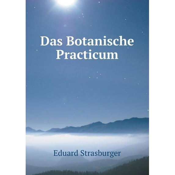 Das Botanische Practicum (Paperback)